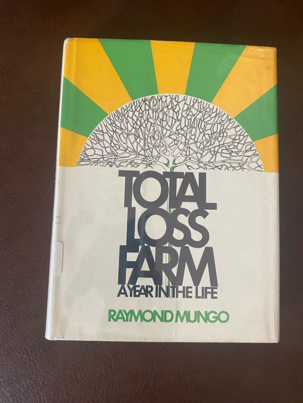 Total Loss Farm /A Year In The Life By Raymond Mungo First Edition 1970